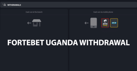 Fortebet Uganda withdrawal methods