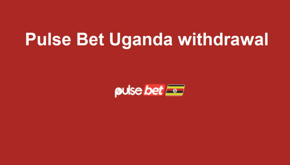 Pulse Bet Uganda withdrawal methods