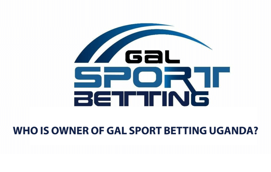 Who is the owner of Gal Sport Betting (GSB) Uganda