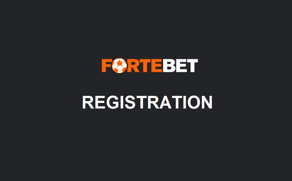 Fortebet registration