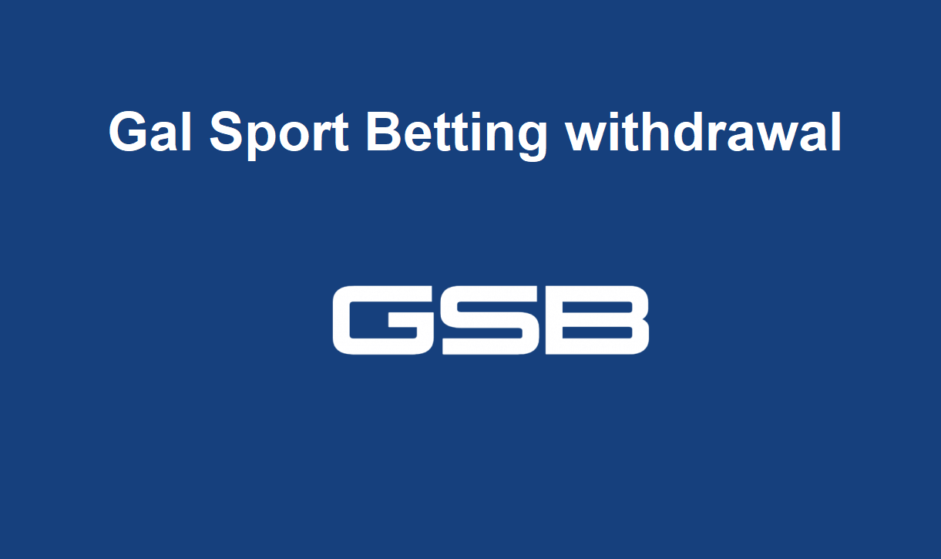 Gal Sport Betting GSB withdrawal methods