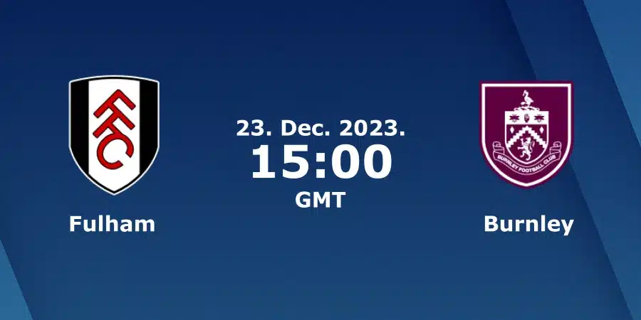 Fulham FC vs. Burnley FC Prediction: 23/12/2023
