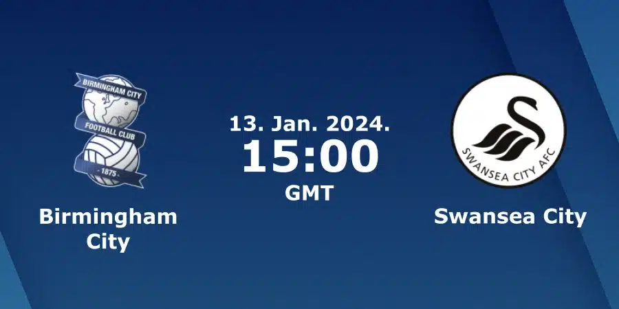 Birmingham vs. Swansea AFC Prediction: 13/1/2024