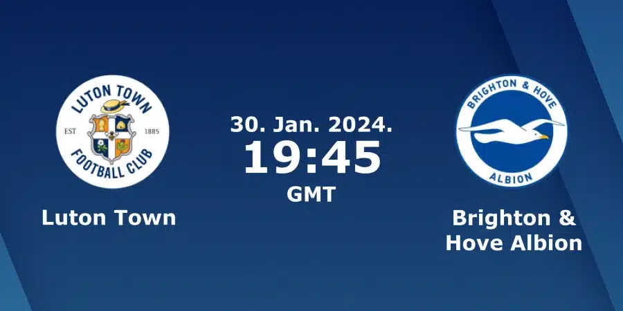 Luton vs. Brighton & Hove Prediction: 30/1/2024