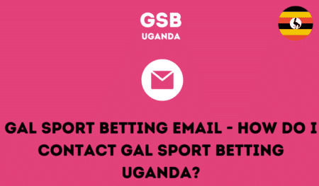 Gal Sport Betting email – How do I contact Gal Sport Betting Uganda?