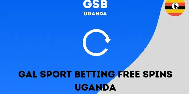 Gal Sport Betting free spins Uganda