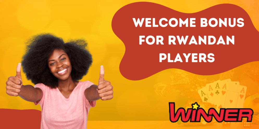 Winner.RW welcome bonus for Rwandan players