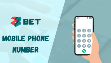 22bet mobile phone number
