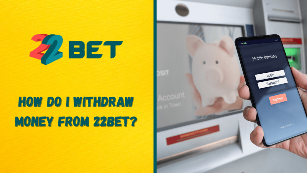 How do I withdraw money from 22bet?