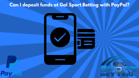 Can I deposit funds at Gal Sport Betting with PayPal?