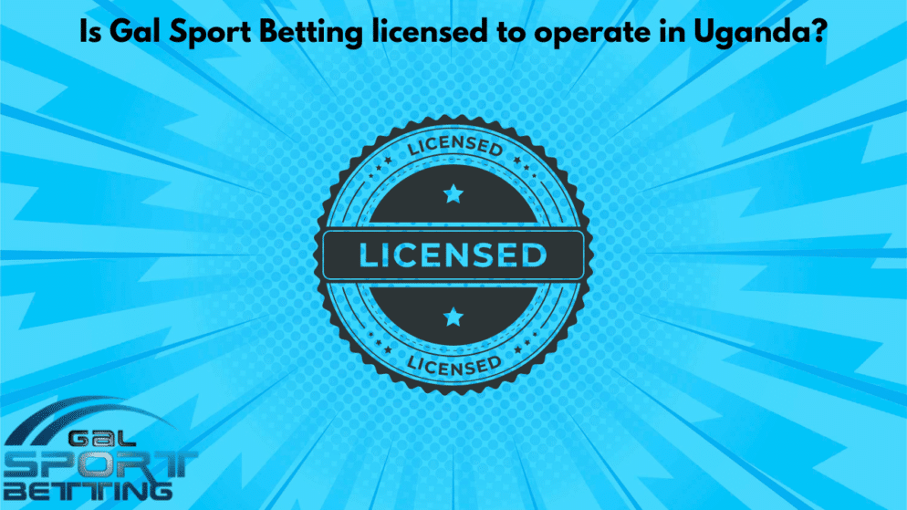 Is Gal Sport Betting licensed to operate in Uganda?