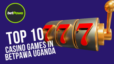 Top 10 Casino Games in BetPawa Uganda