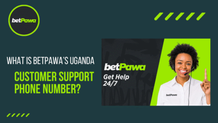 What is BetPawa’s Uganda Customer Support Phone Number?