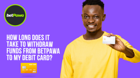 How Long Does It Take to Withdraw Funds from BetPawa to My Debit Card?