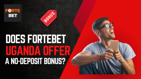 Does Fortebet Uganda Offer a No-Deposit Bonus?