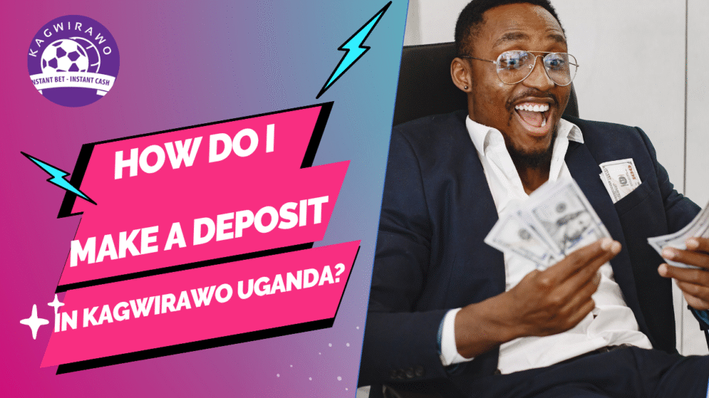 How Do I Make a Deposit in Kagwirawo Uganda?