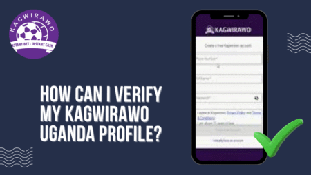 How Can I Verify My Kagwirawo Uganda Profile?