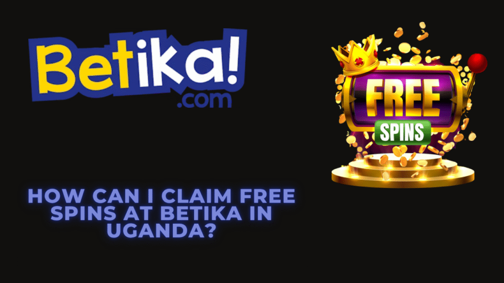 How can I claim free spins at Betika in Uganda?