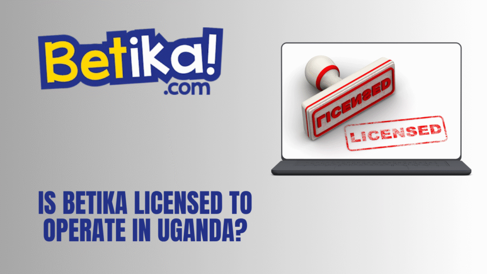 Is Betika licensed to operate in Uganda?