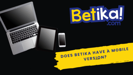 Does Betika have a mobile version?