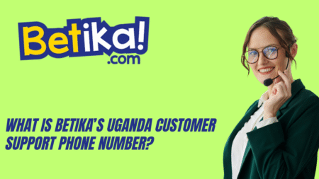 What is Betika’s Uganda customer support phone number?
