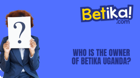 Who is the owner of Betika Uganda?