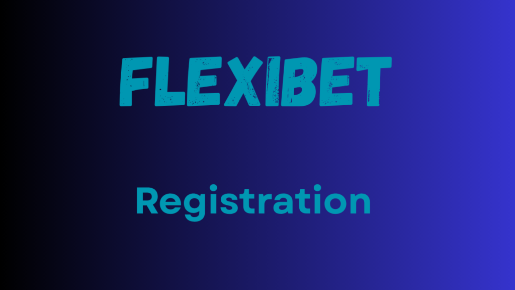 FLEXIBET registration heading on a dark blue to purple gradient background.