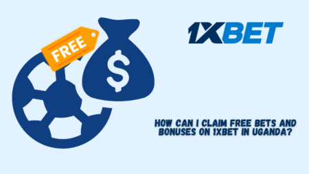 How can I claim free bets and bonuses on 1xBet in Uganda?