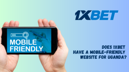 Does 1xBet have a mobile-friendly website for Uganda?