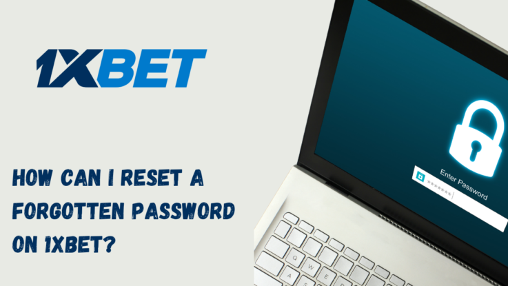 How can I reset a forgotten password on 1xBet?