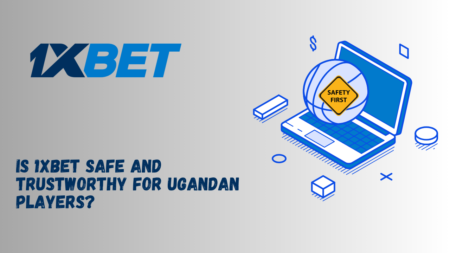 Is 1xBet Safe and Trustworthy for Ugandan Players?