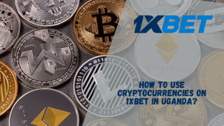 How to Use Cryptocurrencies on 1xBet in Uganda