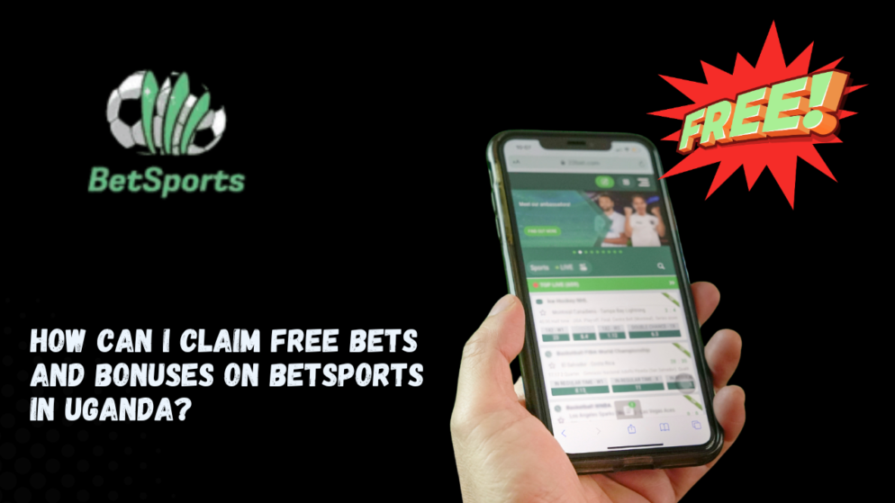 How can I claim free bets and bonuses on Betsports in Uganda?