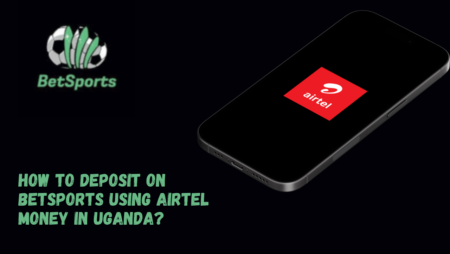 How to Deposit on Betsports Using Airtel Money in Uganda