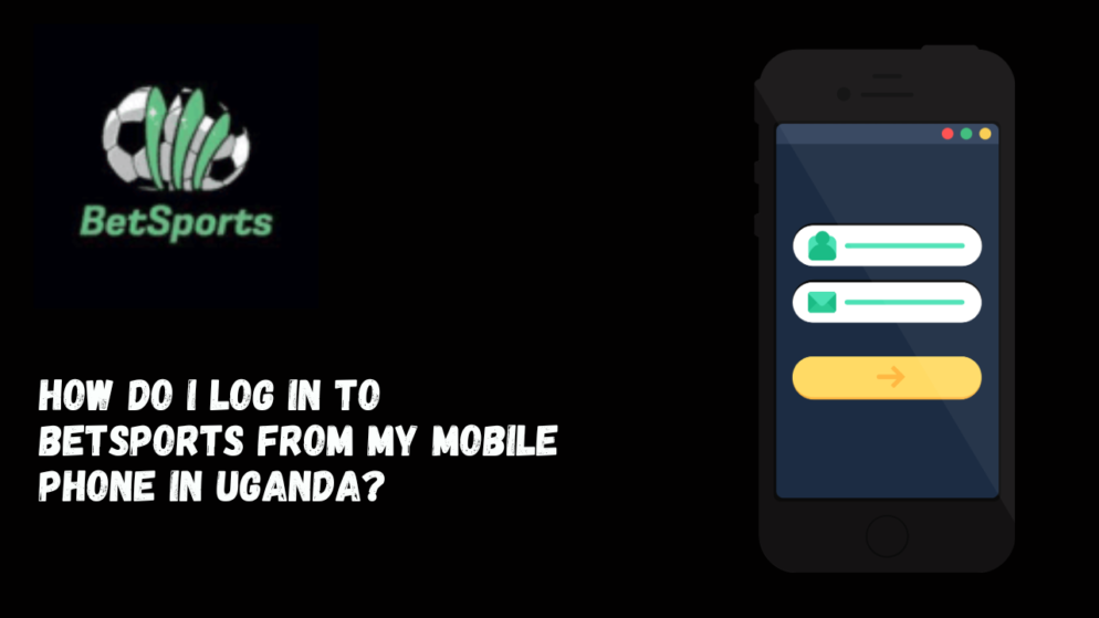 How do I log in to Betsports from my mobile phone in Uganda?