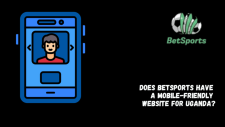 Does Betsports Have a Mobile-Friendly Website for Uganda?