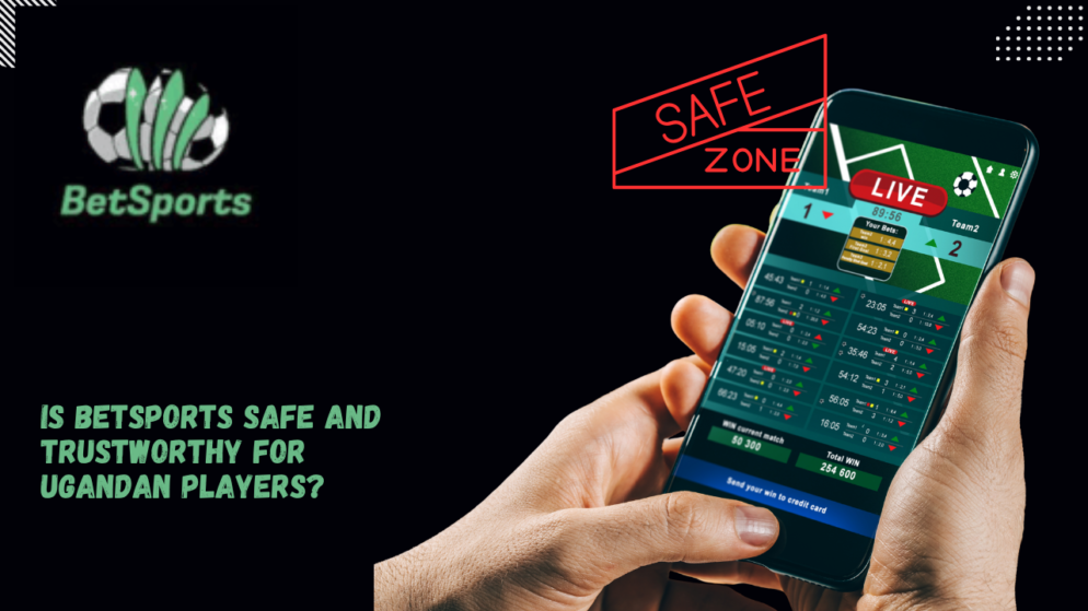 Is Betsports Safe and Trustworthy for Ugandan Players?