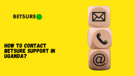 How to Contact Betsure Support in Uganda?