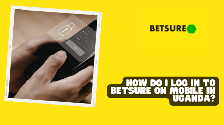 How do I log in to Betsure on mobile in Uganda?