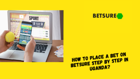 How to Place a Bet on Betsure Step by Step in Uganda