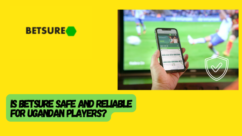 Is Betsure Safe and Reliable for Ugandan Players?