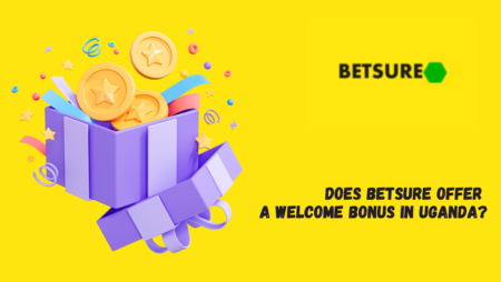 Does Betsure offer a welcome bonus in Uganda?