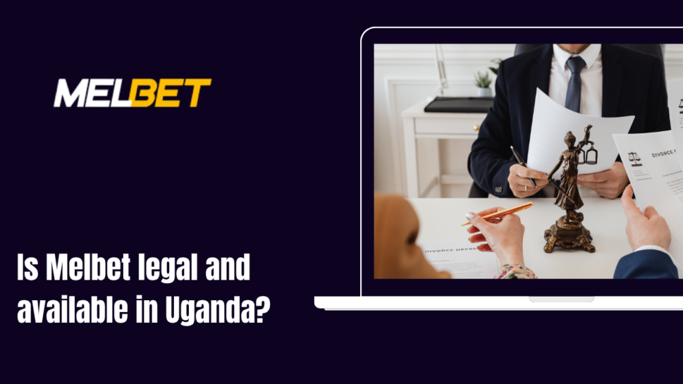 Is Melbet Legal and Available in Uganda?