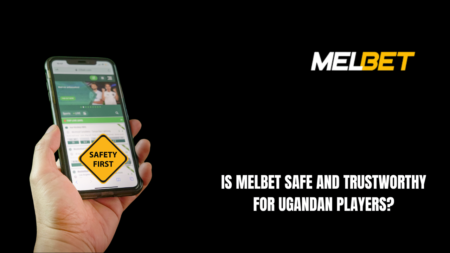 Is Melbet Safe and Trustworthy for Ugandan Players?
