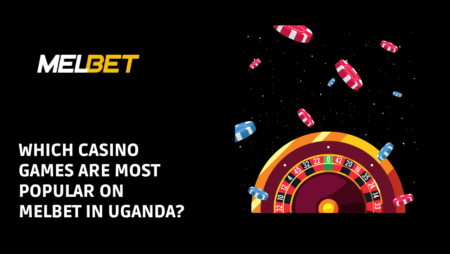 Which Casino Games Are Most Popular on Melbet in Uganda?