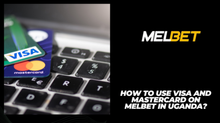 How to use Visa and Mastercard on Melbet in Uganda?